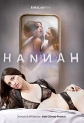 Hannah 2022 Erotik Grup Sex Filmi izle