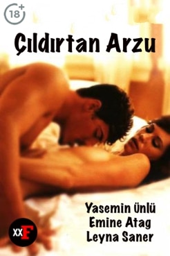 Çıldırtan Arzu Yerli Seks Filmini Bedava izle