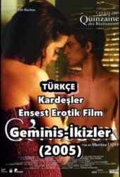 İkizler-Geminis 2005 Kardeşler Ensest Seks Filmi izle