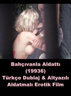 Bahçıvanla Aldattı Türkçe Dublaj-Altyazılı Erotik Film izle +18