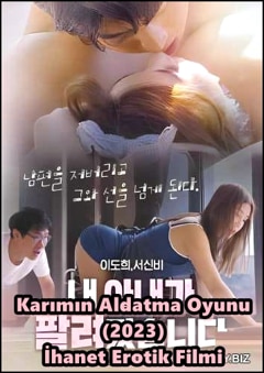 Karımın Aldatma Oyunu 2023 İhanet Seks Film izle +18