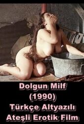 Dolgun Milf 1990 Türkçe Yetişkin Erotik Film izle +18