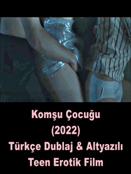 Komşu Çocuğu 2022 Türkçe Dublaj-Altyazılı Erotik Filmi izle